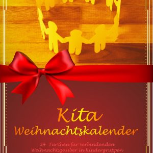 Weihnachtskalender - für Kita´s und Kindergruppen