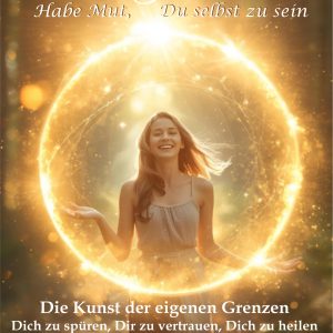 Buch: Lichtgrenzen - Habe Mut, Du selbst zu sein