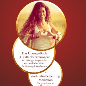 Valentinsangebot 1: Gratis Mediation + Buch Giraffenbeziehungen